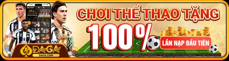 Chơi thể thao tặng 100% lần nạp đầu tiên